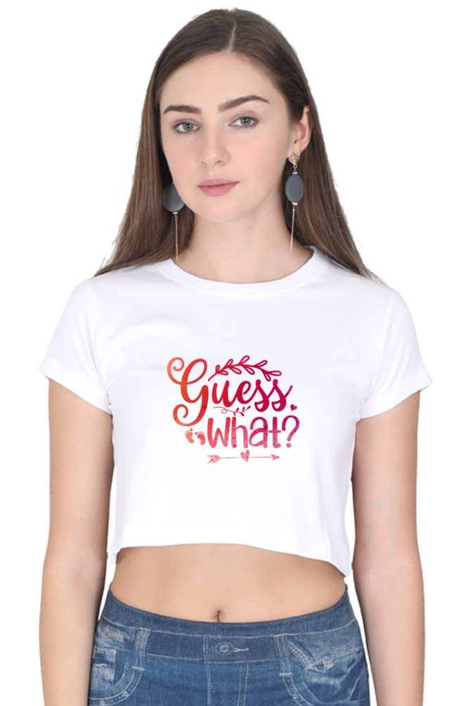 Guess What- Women's Crop Top