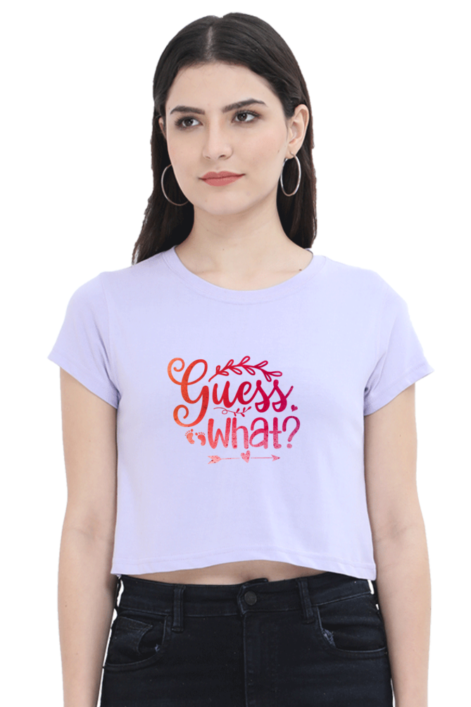 Guess What- Women's Crop Top