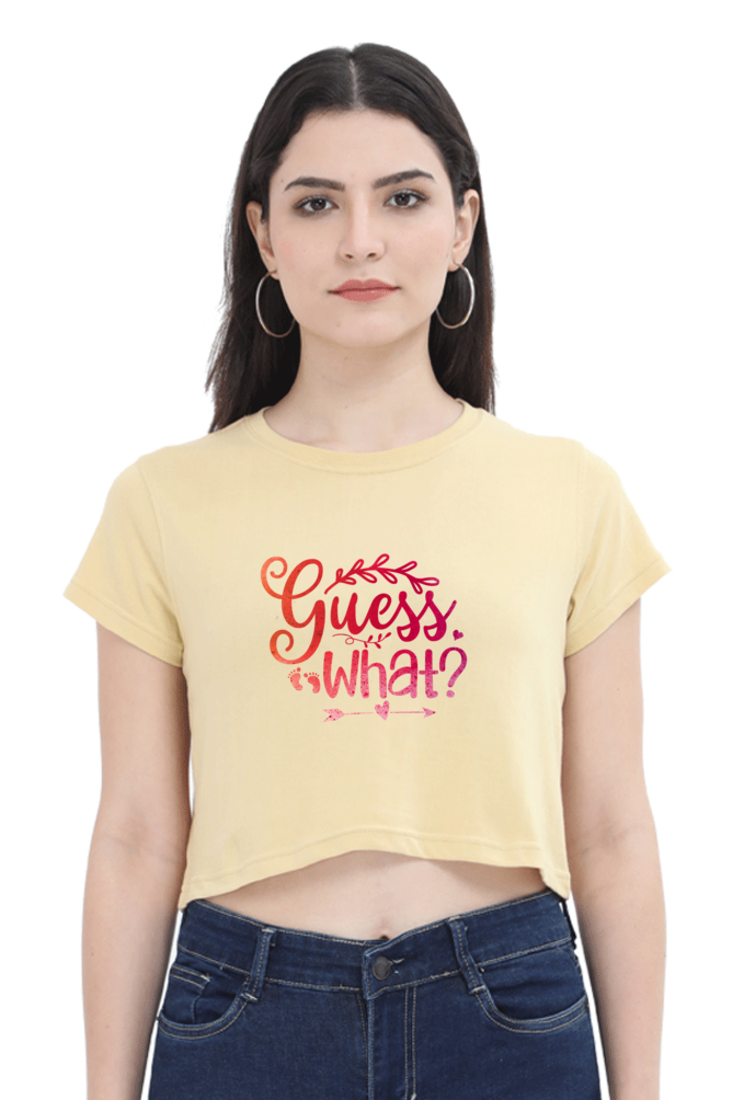 Guess What- Women's Crop Top